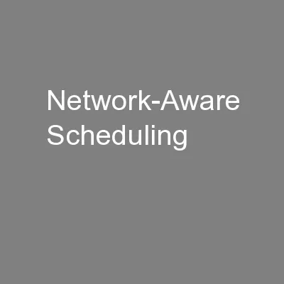 Network-Aware Scheduling
