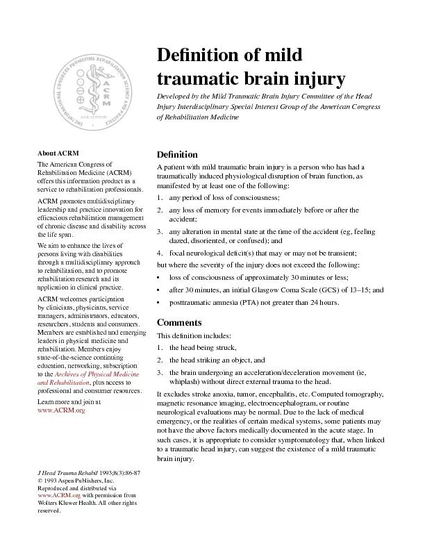 A patient with mild traumatic brain injury is a person who has had a 4