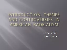 Introduction: Themes and Controversies in American Radicali