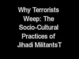 Why Terrorists Weep: The Socio-Cultural Practices of Jihadi MilitantsT