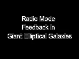 Radio Mode Feedback in Giant Elliptical Galaxies