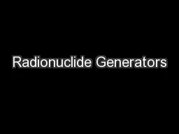 Radionuclide Generators