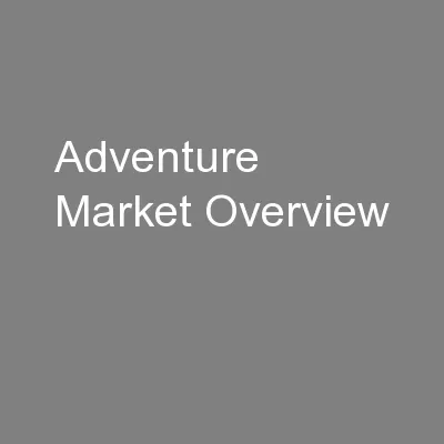 Adventure Market Overview