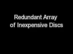 Redundant Array of Inexpensive Discs