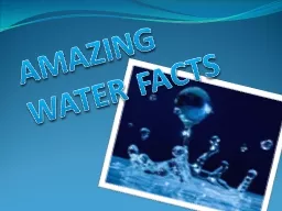 AMAZING WATER FACTS