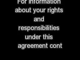 For information about your rights and responsibilities under this agreement cont