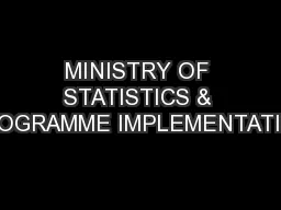 MINISTRY OF STATISTICS & PROGRAMME IMPLEMENTATION