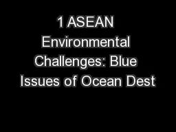 1 ASEAN Environmental Challenges: Blue Issues of Ocean Dest
