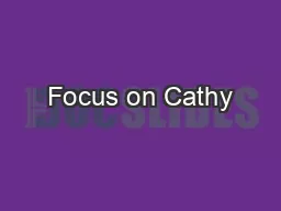 Focus on Cathy
