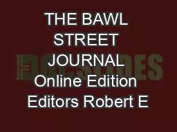 THE BAWL STREET JOURNAL Online Edition Editors Robert E