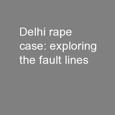 Delhi rape case: exploring the fault lines