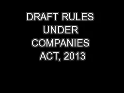 DRAFT RULES UNDER COMPANIES ACT, 2013