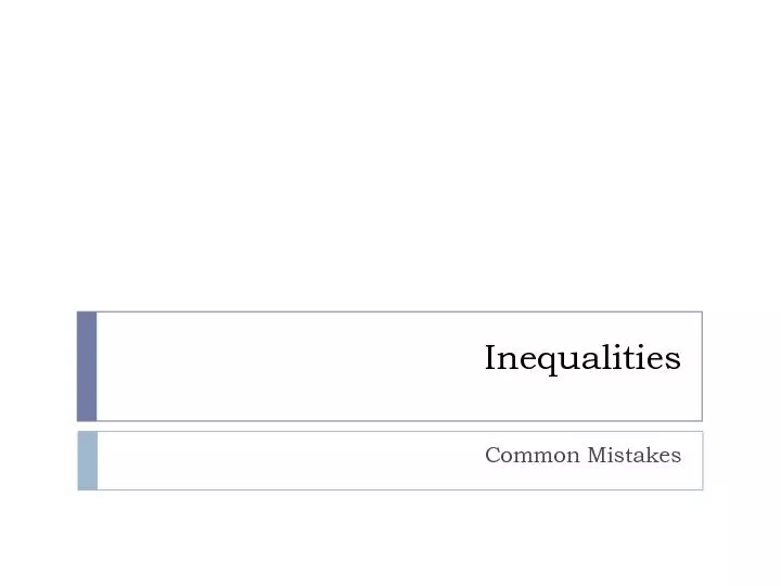 InequalitiesCommon Mistakes