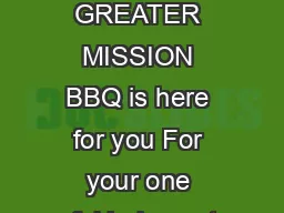 catering WE CATER TO SOMETHING GREATER MISSION BBQ is here for you For your one ofakind