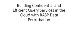 Building Confidential and Efficient Query Services in the C