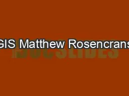 GIS Matthew Rosencrans