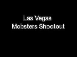 Las Vegas Mobsters Shootout