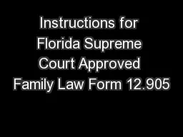 Instructions for Florida Supreme Court Approved Family Law Form 12.905