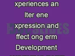 Arly xperiences an lter ene xpression and ffect ong erm Development WORKING PAPE