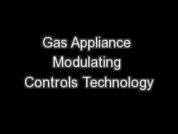 Gas Appliance Modulating Controls Technology