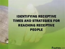 IDENTIFYING RECEPTIVE TIMES AND STRATEGIES FOR REACHING REC