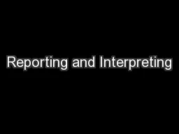 Reporting and Interpreting