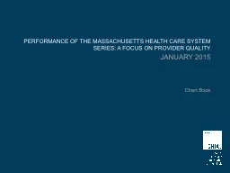 PERFORMANCE OF THE MASSACHUSETTS HEALTH CARE SYSTEM SERIES: