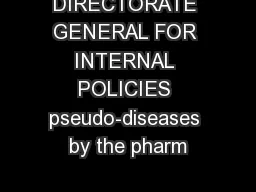 DIRECTORATE GENERAL FOR INTERNAL POLICIES pseudo-diseases by the pharm