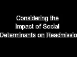Considering the Impact of Social Determinants on Readmissio