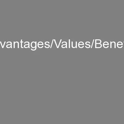 Advantages/Values/Benefits of