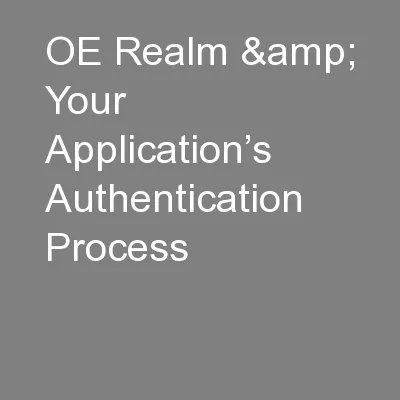 OE Realm & Your Application’s Authentication Process
