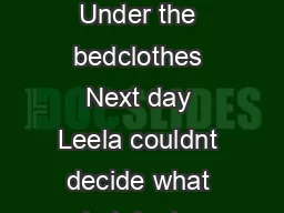 Story  Under the bedclothes Under the bedclothes Next day Leela couldnt decide what to