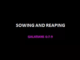 SOWING AND REAPING