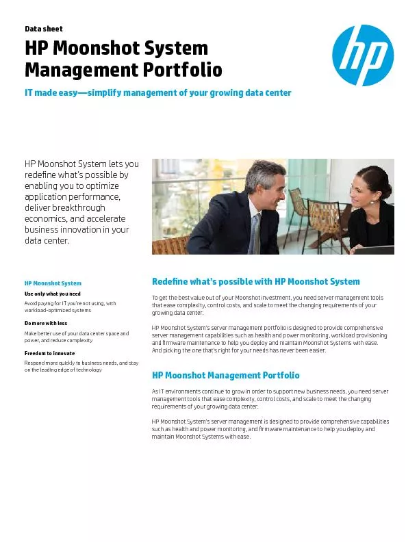 The HP Moonshot Management Software portfolio includes:Data sheet | HP
