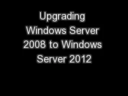 Upgrading Windows Server 2008 to Windows Server 2012