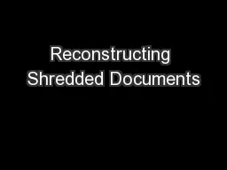 Reconstructing Shredded Documents