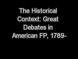 The Historical Context: Great Debates in American FP, 1789-