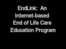 EndLink:  An Internet-based End of Life Care Education Program