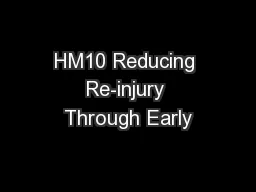 HM10 Reducing Re-injury Through Early