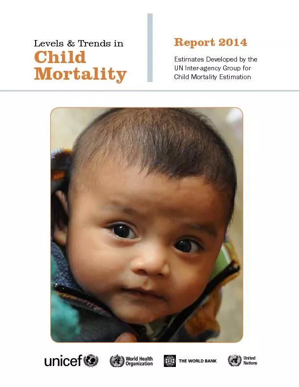Levels & Trends inChild Estimates Developed by the Child Mortality Est
