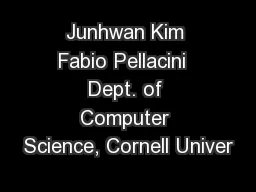 Junhwan Kim Fabio Pellacini  Dept. of Computer Science, Cornell Univer