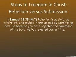 Steps to Freedom in Christ:  Rebellion versus Submission