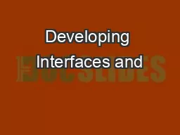 Developing Interfaces and