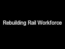 Rebuilding Rail Workforce
