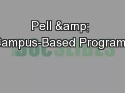Pell & Campus-Based Programs