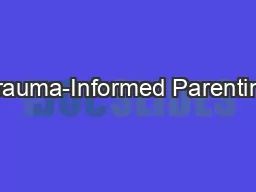 Trauma-Informed Parenting