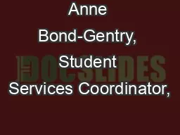 Anne Bond-Gentry, Student Services Coordinator,