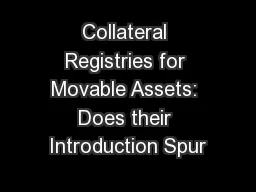 Collateral Registries for Movable Assets: Does their Introduction Spur