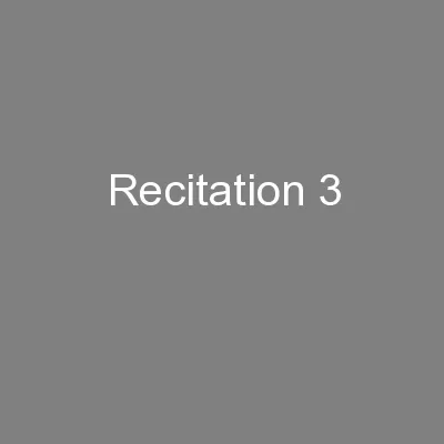 Recitation 3