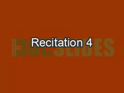 Recitation 4